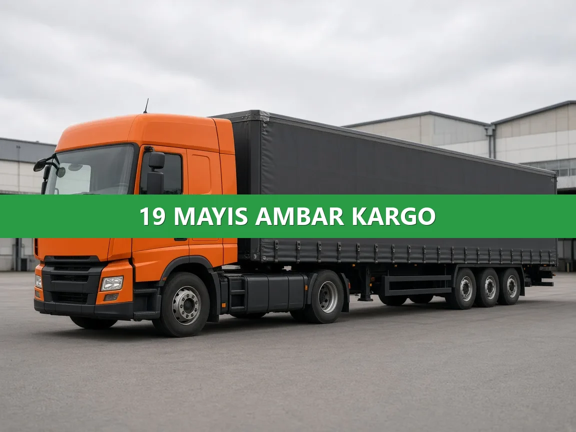 19 Mayıs Ambar Kargo